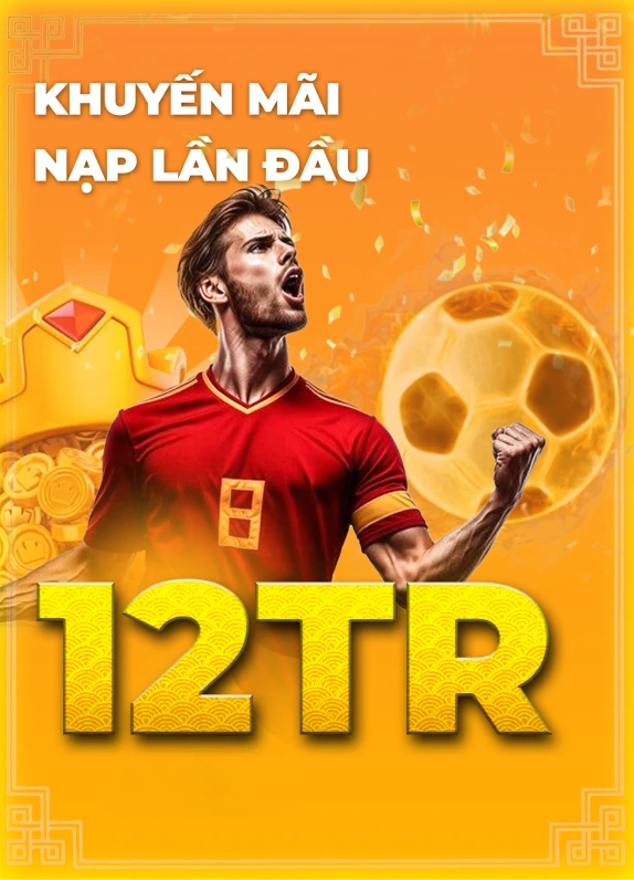khuyến mãi nạp lần đầu 12tr
